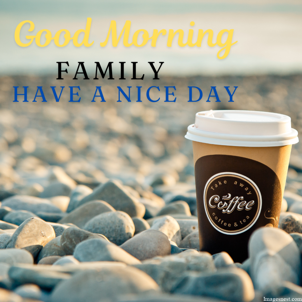 Good Morning Family Images with coffee